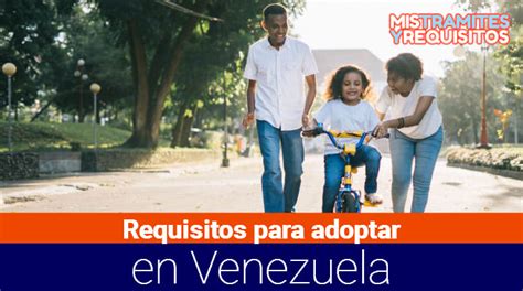 lugares para adoptar nios en venezuela|Conoce los Requisitos Para Adoptar en Venezuela Guía【2024